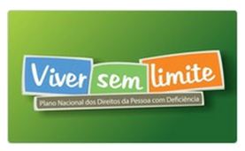 Viver Sem Limite: Plano Nacional dos Direitos da Pessoa com Deficiência
